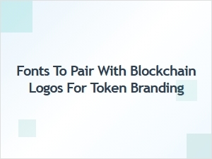 Font Pairings for Blockchain Logo Branding