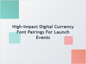 Digital Font Pairings for Launch Event Impact