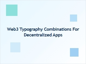 The Best Web3 Typography for Dapps