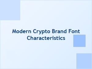 The Essence of Modern Crypto Brand Fonts